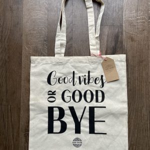 Good Vibes or Good Bye Tote Bag