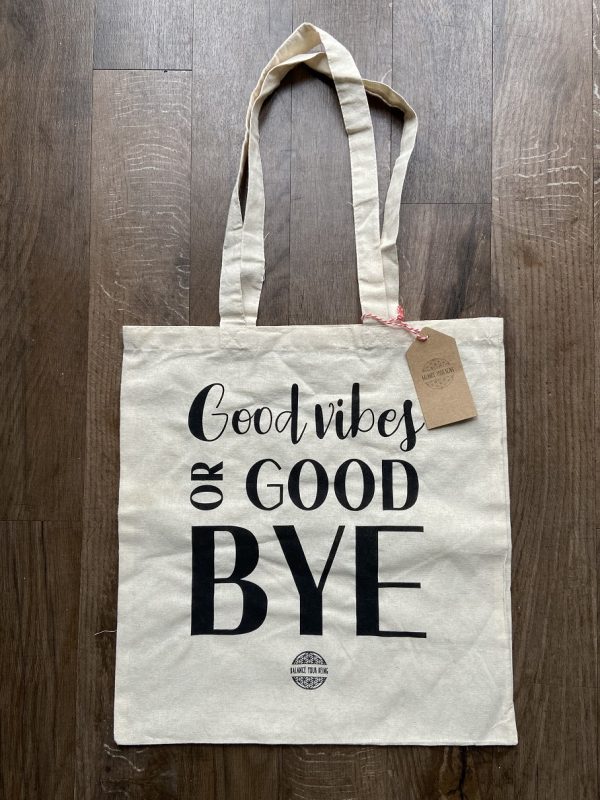 Good Vibes or Good Bye Tote Bag